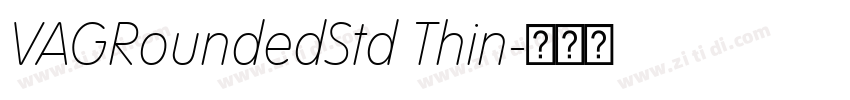 VAGRoundedStd Thin字体转换 VAGRoundedStd Thin字体转换